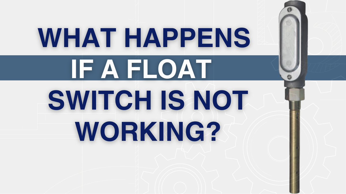 What happens if a float switch is not working? — ACTSENSORS