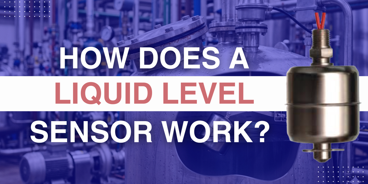 How does a liquid level sensor work? — ACTSENSORS