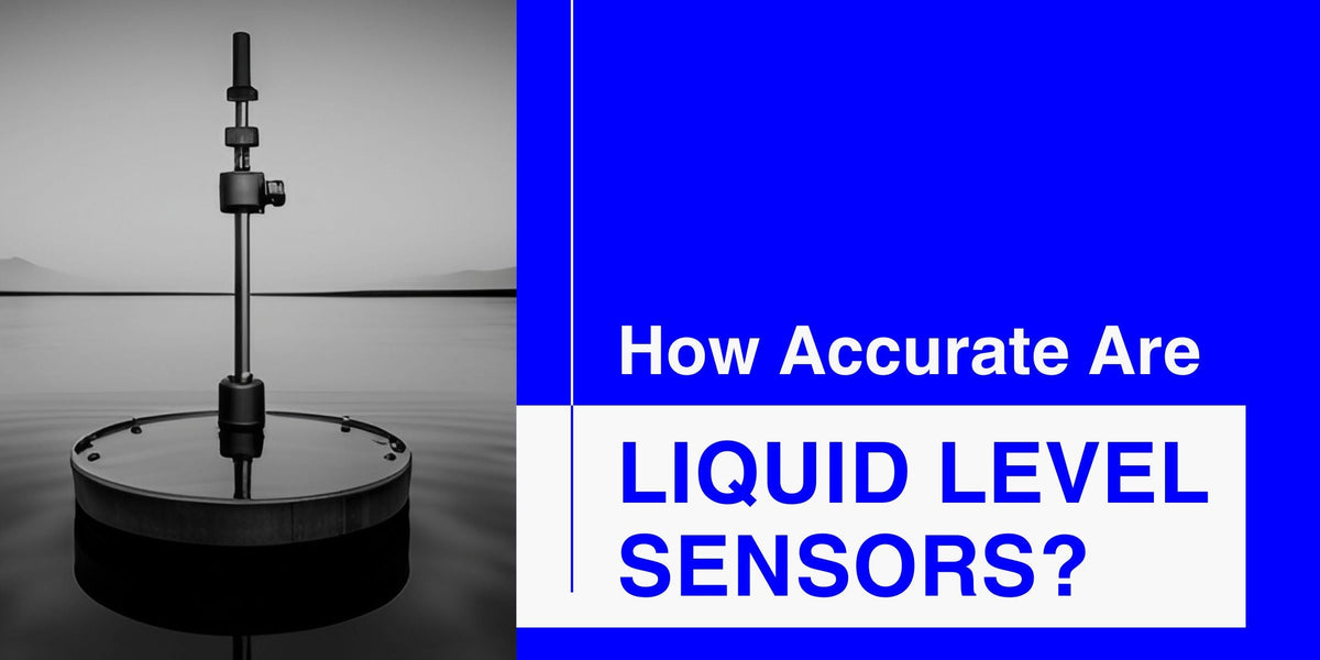 How accurate are liquid level sensors? — ACTSENSORS